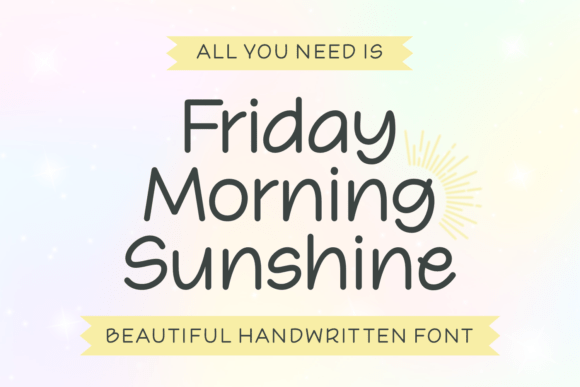 Friday Morning Sunshine: The Handwritten Font That Feels Like a Warm Hug