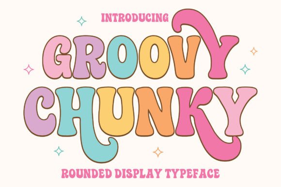 Groovy Chunky: A Typeface That Feels Like a High-Five