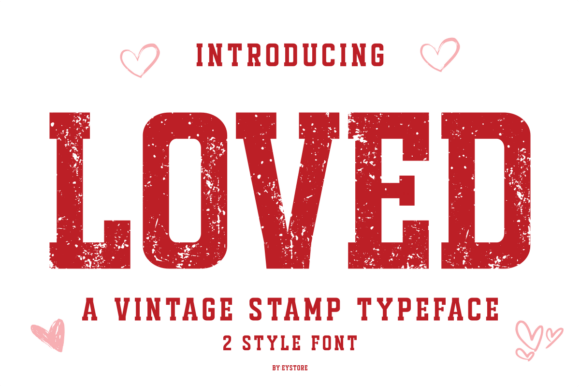 Loved: A Vintage Stamp Typeface with Two Distinct Styles